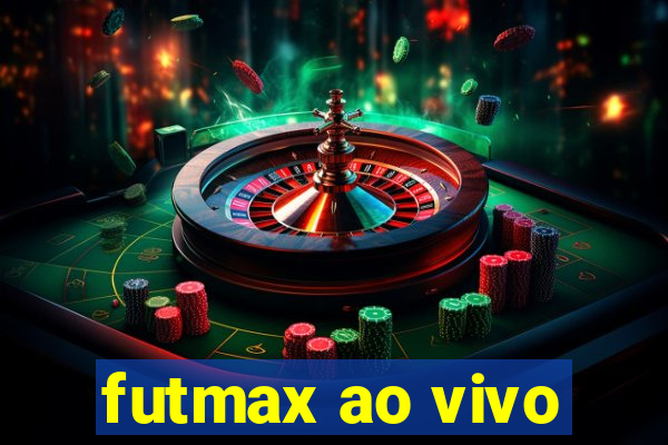 futmax ao vivo